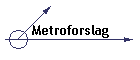 Metroforslag